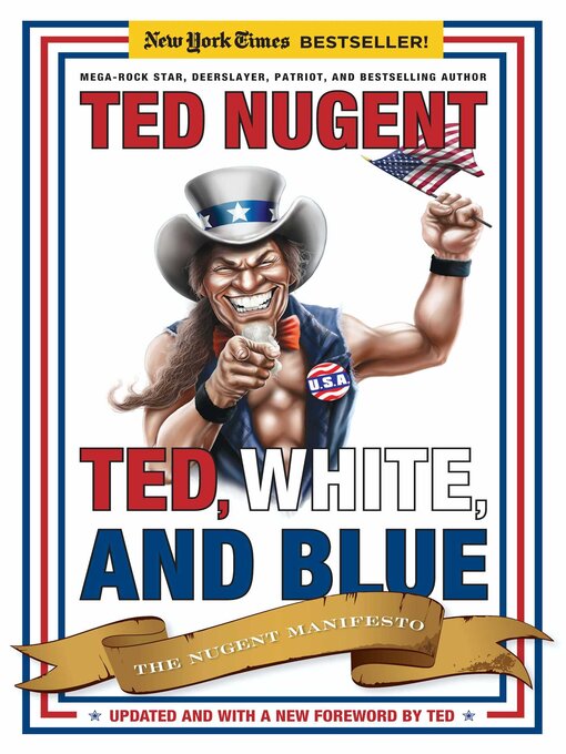 Title details for Ted, White, and Blue by Ted Nugent - Available